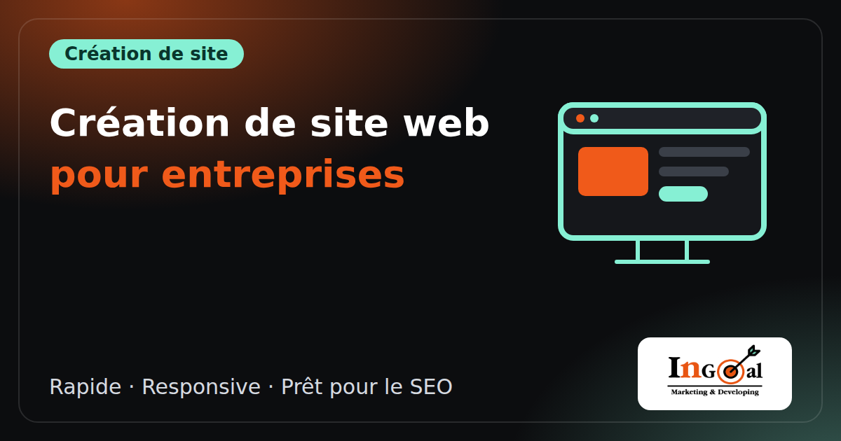 Création de site web pour entreprise : coûts, étapes et choix de l'agence